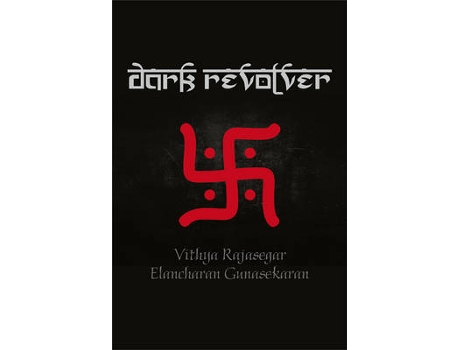 Livro the dark revolver de elancharan gunasekaran,vithya rajasegar (inglês)