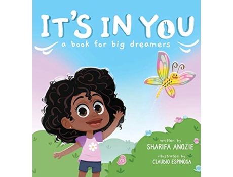 Livro Its In You A Book For Big Dreamers de Sharifa Anozie (Inglês)