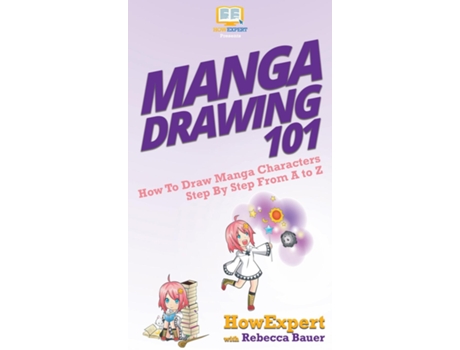 Livro Manga Drawing 101 How To Draw Manga Characters Step By Step From A To Z De Howexpert, Et Al. (inglês)