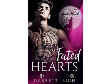 Livro Fated Hearts A Shadow Bound Novel de Garrett Leigh (Inglês)