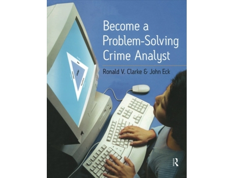 Livro Become a ProblemSolving Crime Analyst de Ronald Clarke John E Eck (Inglês)