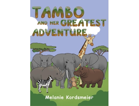 Livro Tambo and Her Greatest Adventure de Melanie Kordsmeier (Inglês)