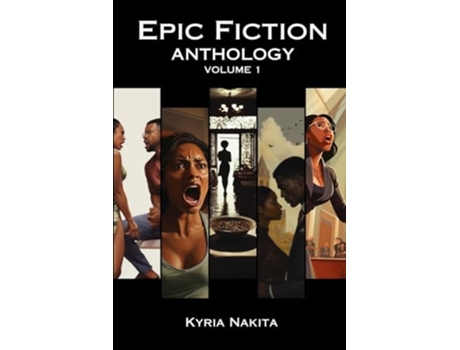 Livro Epic Fiction Anthology Volume 1 de Kyria Nakita (Inglês)