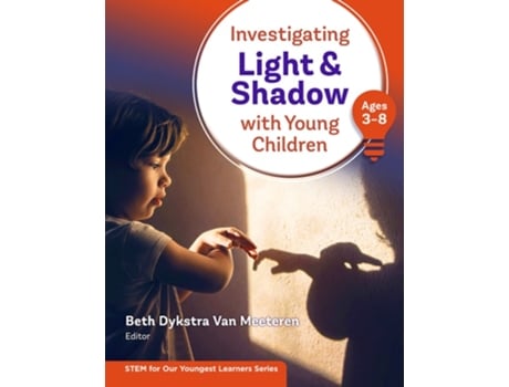 Livro Investigating Light and Shadow With Young Children de Van Meeteren, Beth Dykstra et al. (Inglês)
