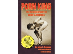 Livro Porn King - The Autobiography Of John Holmes De John Holmes E Laurie Holmes (inglês)