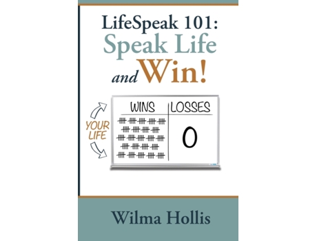 Livro LifeSpeak 101: Speak Life and Win! Wilma Hollis (Inglês)