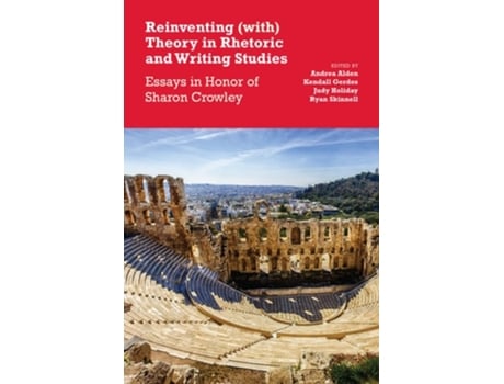 Livro Reinventing Theory In Rhetoric And Writing Studies De Andrea Alden, Kendall Gerdes Et Al. (inglês)