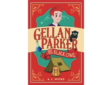 Livro Gellan Parker and the Black Owl A Series of Magical Mysteries de A L Wicks (Inglês)