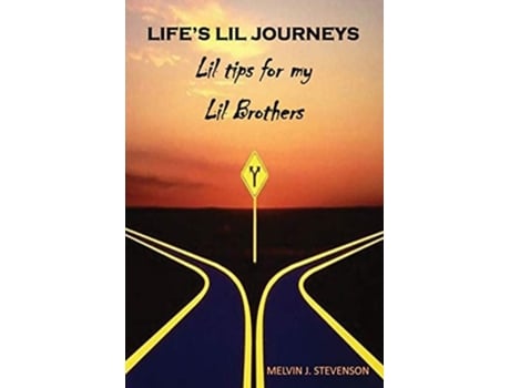 Livro Lifes Lil Journeys Lil Tips for My Lil Brothers de Melvin J Stevenson (Inglês)