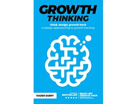 Livro Growth thinking think design growth hack a design approaching to growth hacking Master the growth sciences de Nader Sabry (Inglês)