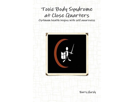 Livro Toxic Body Syndrome At Close Quarters de Barry Hardy (Inglês)