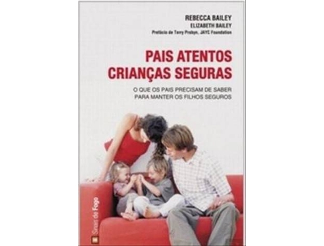 PAIS ATENTOS, CRIANÇAS SEGURAS