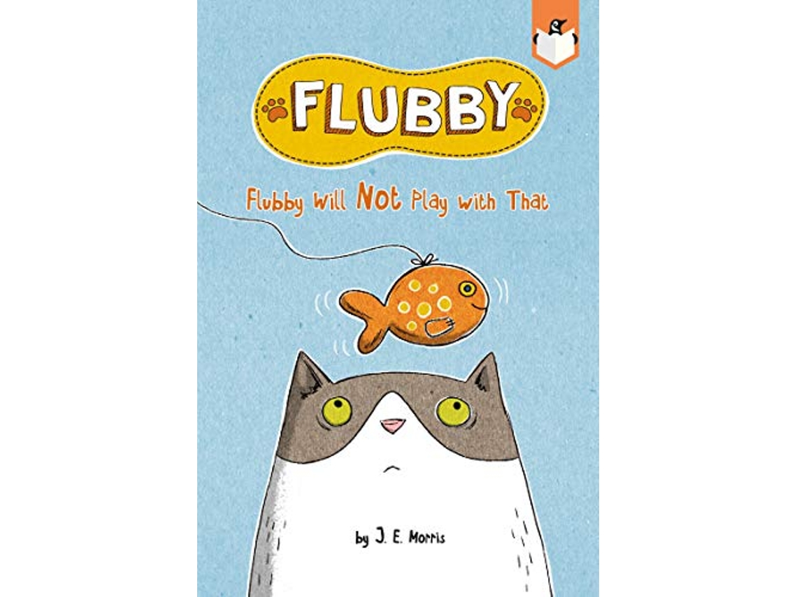 Livro Flubby Will Not Play with That de J E Morris (Inglês)