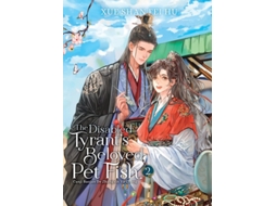 Livro The Disabled Tyrants Beloved Pet Fish Canji Baojun De Zhangxin Yu Chong Vol. 2 de Xue Shan Fei Hu (Inglês)