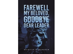 Livro Farewell My Beloved, Goodbye Dear Leader de Brigitte M Wareham (Inglês)