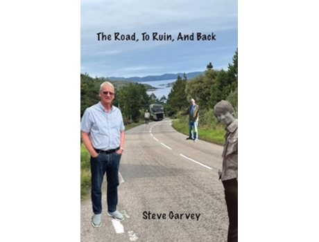 Livro The Road, To Ruin, And Back de Steven Garvey (Inglês)