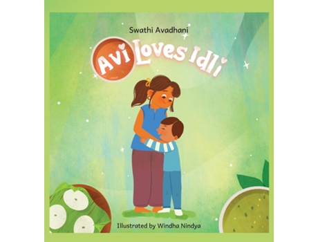 Livro Avi Loves Idli de Swathi Avadhani (Inglês)