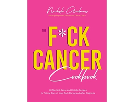 Livro Fck Cancer Cookbook de Nichole Andrews (Inglês)