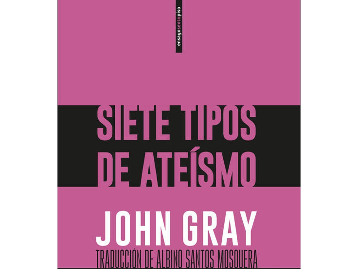 Livro Siete Tipos De Ateísmo de John Gray (Espanhol)