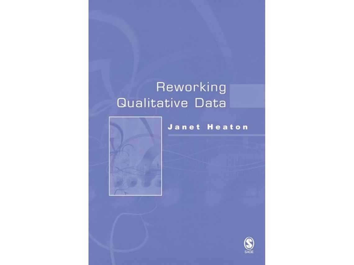 Livro Reworking Qualitative Data Janet Heaton (Inglês)