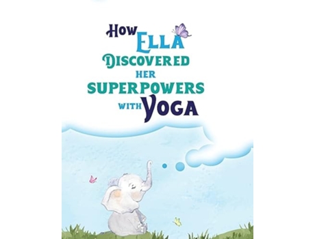 Livro How Ella Discovered Her Superpowers With Yoga de Serenity Yoga (Inglês)