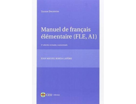 Livro Manuel de Français Élémentaire (FLE, A1) de Juan Miguel Borda Lapébie (Espanhol)