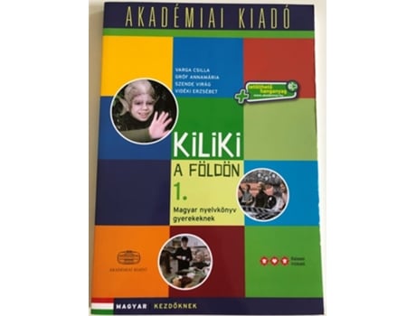 Livro Kiliki A Foldon - Book 1 - Hungarian Course For Children Downloadable Audio De V Csilla (inglês)