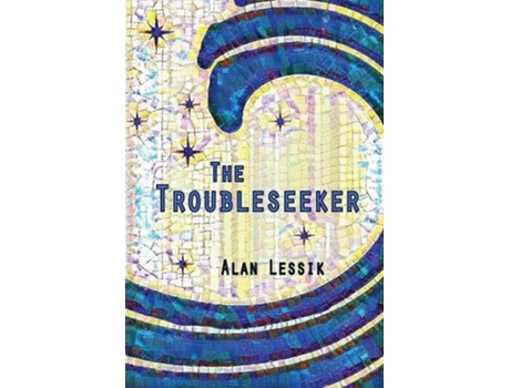 Livro The Troubleseeker de Alan Lessik (Inglês)