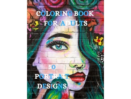 Livro Portrait Designs Coloring Book Relaxation Coloring Pages, Women Designs Coloring Book De Joana Kirk Howell (inglês)