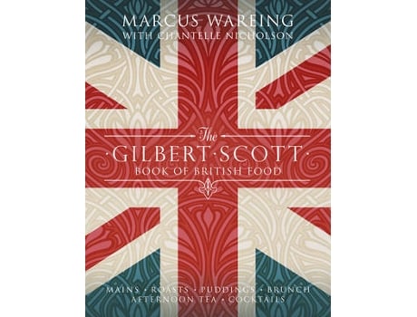 Livro the gilbert scott book of british food de marcus wareing (inglês)