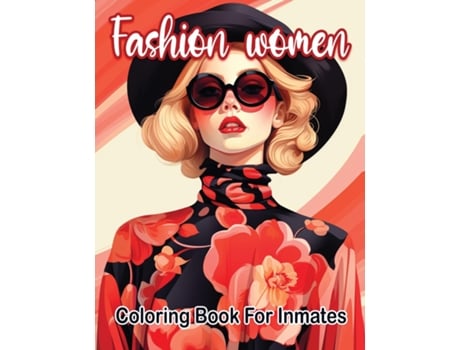Livro Fashion woman coloring book for inmates de SureShot Books Publishing LLC (Inglês)