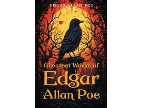 Livro Greatest Works of Edgar Allan Poe de Edgar Allan Poe (Inglês)