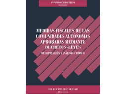 Livro Medidas Fiscales De Las Comunidades Autónomas Aprobadas Mediante Decretos-Leyes.Recopilación Y Análisis Crítico de Antonio Cubero Truyo (Espanhol)