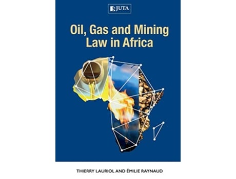 Livro Oil Gas and Mining Law in Africa de Thierry Lauriol Emilie Raynaud (Inglês)