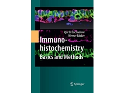 Livro Immunohistochemistry Basics and Methods de Igor B Buchwalow e Werner Böcker (Inglês)