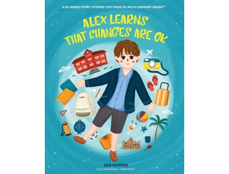Livro Alex Learns That Changes Are Ok De Deb Hopper (inglês)