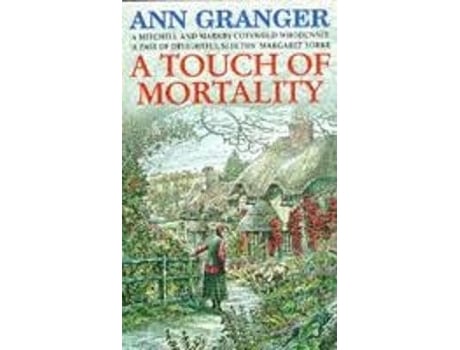 Livro a touch of mortality (mitchell & markby 9) de ann granger (inglês)