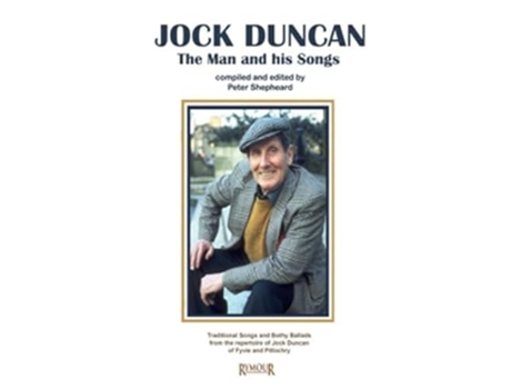 Livro Jock Duncan the man and his songs de Peter Shepheard (Inglês - Capa Dura)