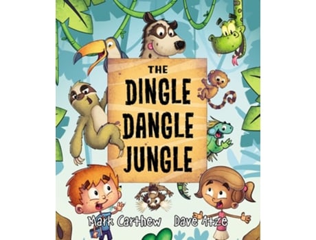 Livro The Dingle Dangle Jungle De Mark Carthew (inglês - Capa Dura)