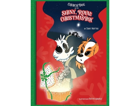 Livro Church Dog And The Shiny Royal Christmas Box De Tracy Mattes (inglês - Capa Dura)