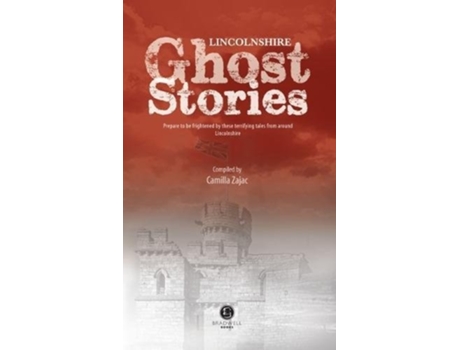 Livro Lincolnshire Ghost Stories de Camilla Zajac (Inglês)
