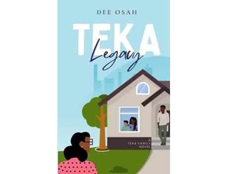 Livro Teka Legacy A Teka Family Novel de Dee Osah (Inglês)