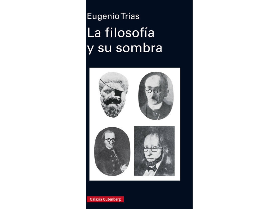 Livro La Filosofía Y Su Sombra de Eugenio Trias (Espanhol)