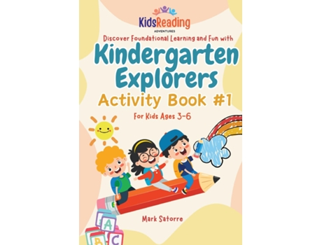 Livro Kindergarten Explorers Activity Book 1 de Mark Satorre (Inglês)