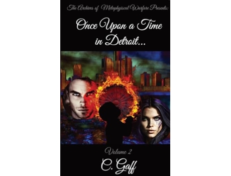 Livro The Archives of Metaphysical Warfare Once Upon a Time in Detroit... de Charity Gaff (Inglês)