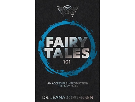 Livro Fairy Tales 101 An Accessible Introduction To Fairy Tales De Jorgensen, Jeana Et Al. (inglês)