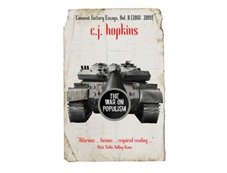 Livro The War on Populism Consent Factory Essays Vol II 20182019 de C J Hopkins (Inglês)