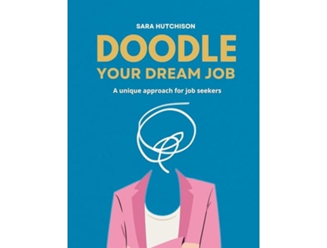 Livro Doodle Your Dream Job 2024 Edition de Sara Hutchison (Inglês)