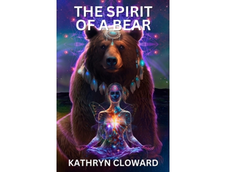 Livro The Spirit of a Bear de Kathryn Cloward (Inglês)