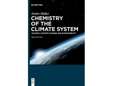 Livro History Change and Sustainability Chemistry of the Climate System Volume 2 de Detlev Möller (Inglês)